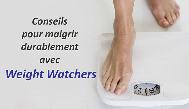 Conseils pour maigrir durablement avec Weight Watchers