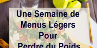 Une Semaine de Menus Légers Pour Perdre du Poids