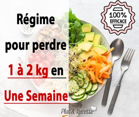 Régime Pour Perdre 1 à 2 kg en Une Semaine, ce régime alimentaire est équilibré basé sur une alimentation saine et légère, avec une bonne répartition des macronutriments